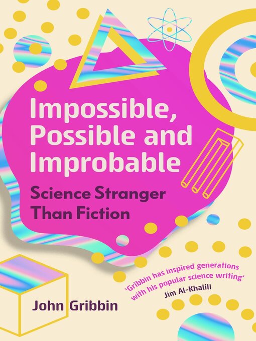 Title details for Impossible, Possible, and Improbable by John Gribbin - Available